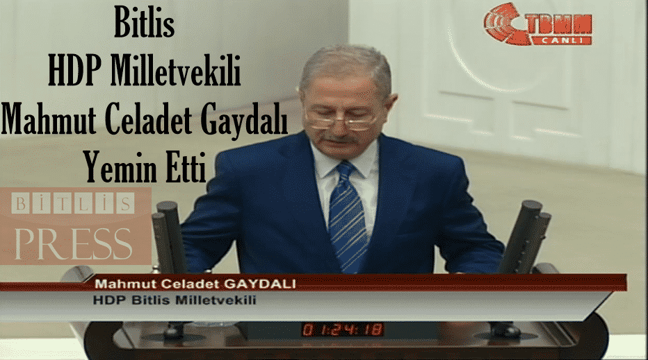 Bitlis Milletvekili Mahmut Celadet Gaydalı Yemin Etti