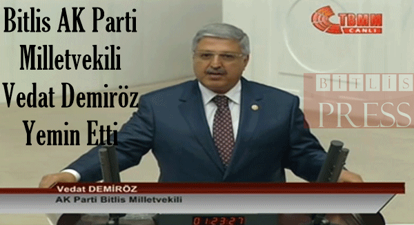 Bitlis Milletvekili Vedat Demiröz Yemin Etti