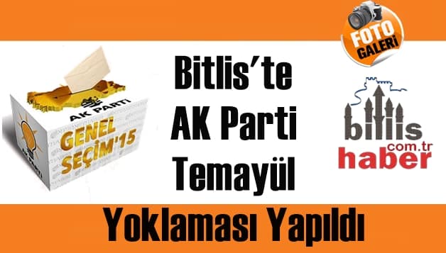 Bitlis’te AK Parti Temayül Yoklaması Yapıldı