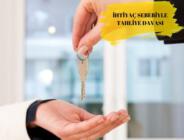 İhtiyaç Sebebiyle Tahliye Davası
