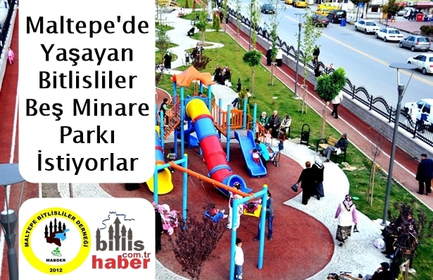 Maltepe’de Yaşayan Bitlisliler Beş Minare Parkı İstiyor