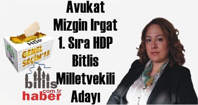 Mizgin Irgat 1. Sıra HDP Bitlis Milletvekili Adayı