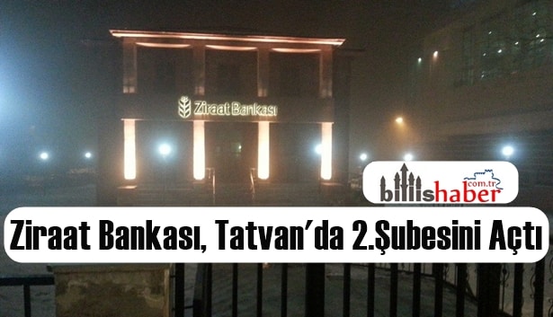 Ziraat Bankası, Tatvan’da 2.Şubesini Açtı