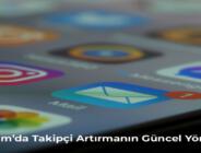 Instagram’da Etkili Büyümenin Yöntemleri