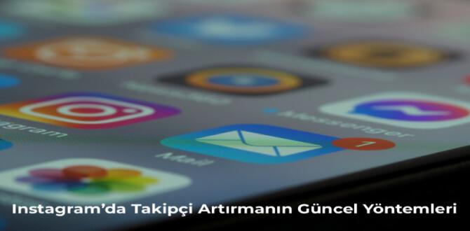 Instagram’da Etkili Büyümenin Yöntemleri