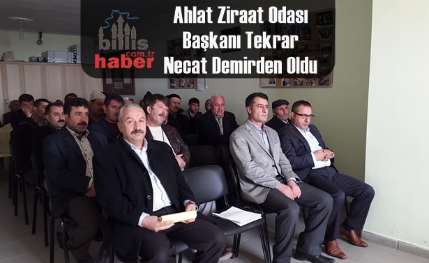 Ahlat Ziraat Odası Başkanı Tekrar Necat Demirden Oldu