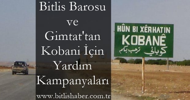 Bitlis Barosu ve Gimtat’tan Kobani İçin Yardım Kampanyaları