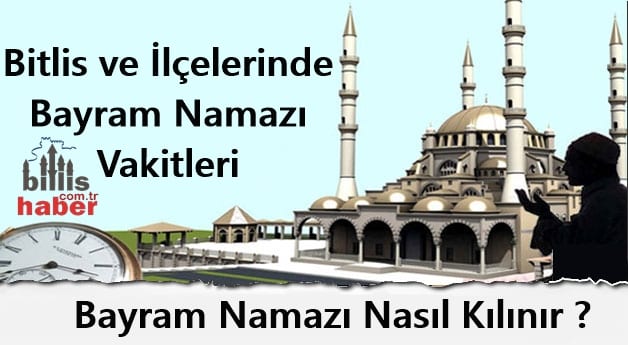 Bitlis’te Bayram Namazı Saat Kaçta