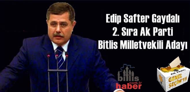 Edip Safter Gaydalı 2. Sıra Ak Parti Bitlis Milletvekili Adayı