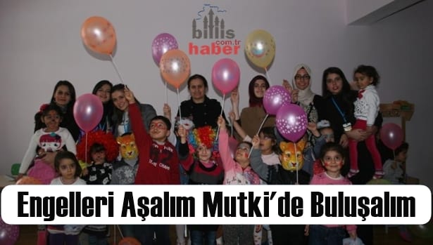 Engelleri Aşalım Mutki’de Buluşalım Projesi Gerçekleşti