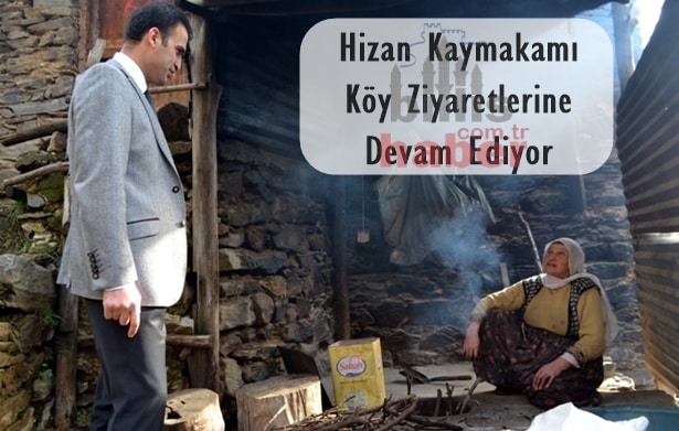 Hizan Kaymakamı Köy Ziyaretlerine Devam Ediyor