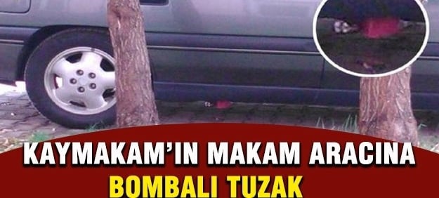 Kaymakamın Makam Aracına Bombalı Tuzak