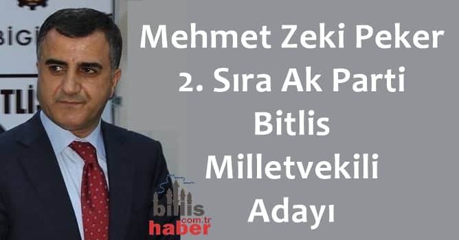 Mehmet Zeki Peker 2. Sıra Ak Parti Bitlis Milletvekili Adayı