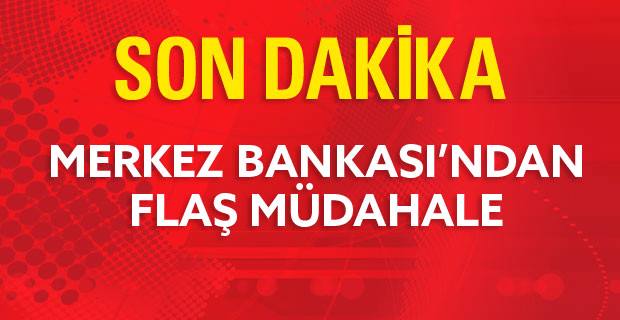 Merkez Bankasından Flaş Müdahale