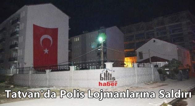 Tatvan’da Polis Lojmanlarına Saldırı