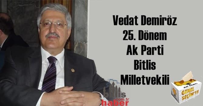 Vedat Demiröz 25. Dönem AK Parti Bitlis Milletvekili