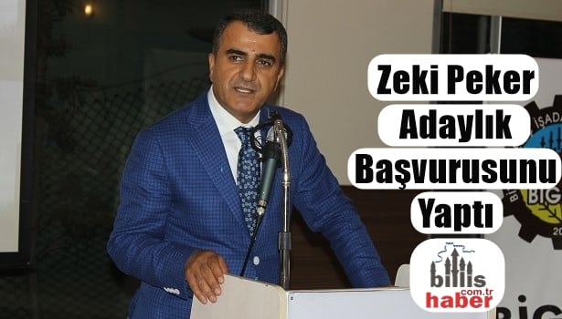 Zeki Peker, Adaylık Başvurusunu Yaptı